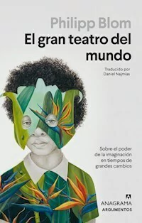 EL GRAN TEATRO DEL MUNDO - PHILIPP BLOM