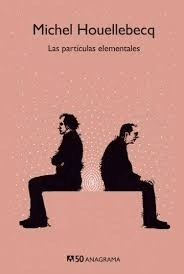 PARTICULAS ELEMENTALES LAS ED 2019 - HOUELLEBECQ MICHEL