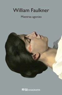 MIENTRAS AGONIZO - FAULKNER WILLIAM