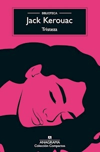 TRISTEZA - JACK KEROUAC