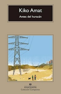 ANTES DEL HURACAN - KIKO AMAT