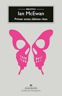 PRIMER AMOR ULTIMOS RITOS - IAN MCEWAN