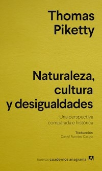 NATURALEZA CULTURA Y DESIGUALDADES - THOMAS PIKETTY