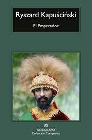 EL EMPERADOR - RYSZARD KAPUSCINSKI
