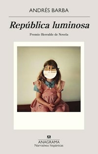 REPUBLICA LUMINOSA - ANDRES BARBA