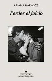 PERDER EL JUICIO - ARIANA HARWICZ