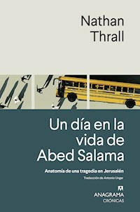 UN DIA EN LA VIDA DE ABED SALAMA - NATHAN THRALL