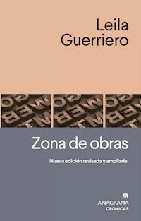 ZONA DE OBRAS NUEVA EDICION REVISADA Y AMPLIADA - LEILA GUERRIERO