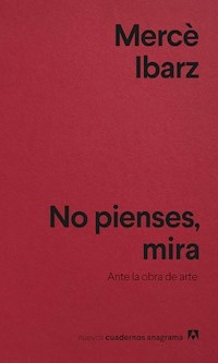 NO PIENSES MIRA - MERCE IBARZ