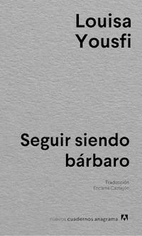 SEGUIR SIENDO BARBARO - LOUISA YOUSFI