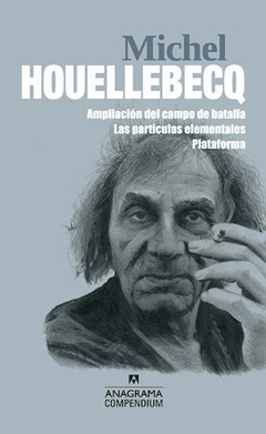 MICHEL HOUELLEBECQ AMPLIACION CAMPO DE BATALLA PAR - HOUELLEBECQ MICHEL