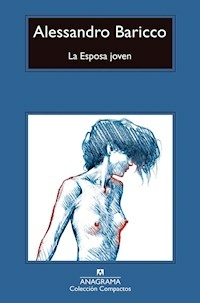 LA ESPOSA JOVEN - ALESSANDRO BARICCO