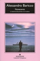 NOVECENTO LA LEYENDA DEL PIANISTA EN EL OCEANO - ALESSANDRO BARICCO