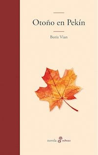 OTOÑO EN PEKIN - BORIS VIAN