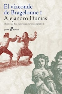 EL VIZCONDE DE BRAGELONE 1 - ALEJANDRO DUMAS