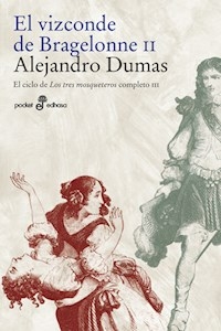 EL VIZCONDE DE BRAGELONNE 2 - ALEJANDRO DUMAS
