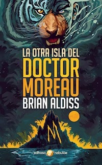 LA OTRA ISLA DEL DOCTOR MOREAU - BRIAN ALDISS