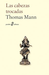 LAS CABEZAS TROCADAS - THOMAS MANN