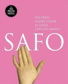 NO CREO PODER TOCAR EL CIELO CON LAS MANOS - SAFO