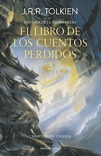 LIBRO DE LOS CUENTOS PERDIDOS TOMO 2 - J R R TOLKIEN