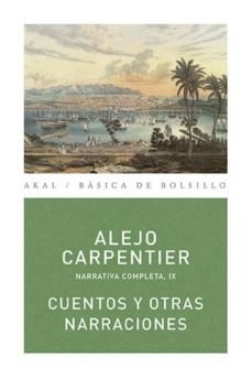 CUENTOS Y OTRAS NARRACIONES - CARPENTIER ALEJO