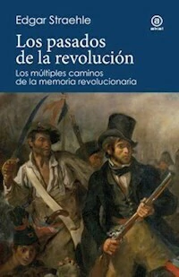 LOS PASADOS DE LA REVOLUCION - EDGAR STRAEHLE