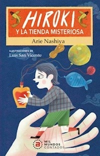 HIROKI Y LA TIENDA MISTERIOSA - ARIE NASHIYA