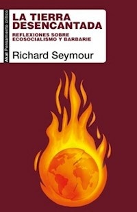 LA TIERRA DESENCANTADA - RICHARD SEYMOUR