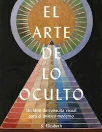 EL ARTE DE LO OCULTO - S ELIZABETH