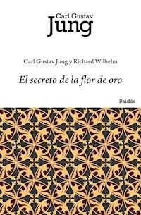 EL SECRETO DE LA FLOR DE ORO - CARL GUSTAV JUNG