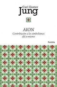 AION CONTRIBUCION A LOS SIMBOLISMOS DEL SI MISMO - CARL GUSTAV JUNG