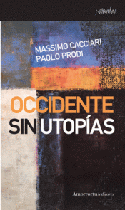 OCCIDENTE SIN UTOPIAS - CACCIARI M PRODI P