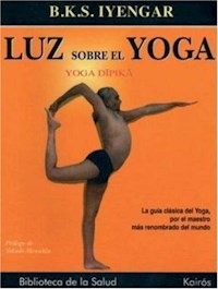 LUZ SOBRE EL YOGA GUIA DEFINITIVA - IYENGAR B K