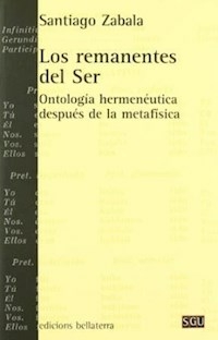 LOS REMANENTES DEL SER - SANTIAGO ZABALA