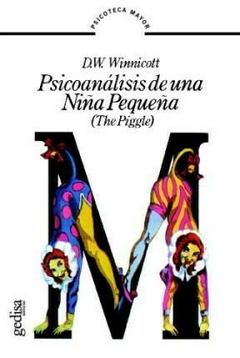 PSICOANALISIS DE UNA NIÑA PEQUEÑA RE 2006 - WINNICOTT D.
