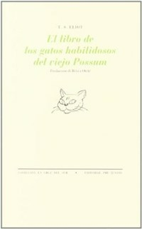 EL LIBRO DE LOS GATOS HABILIDOSOS DEL VIEJO POSSUM - ELIOT T S