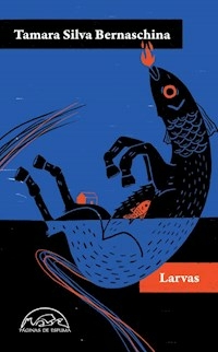 LARVAS - TAMARA SILVA BERNASCHINA