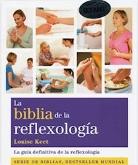 LA BIBLIA DE LA REFLEXOLOGIA - LOUISE KEET