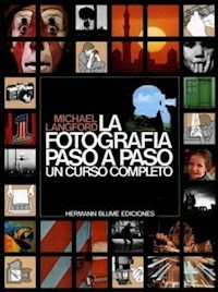 LA FOTOGRAFIA PASO A PASO - MICHAEL LANGFORD