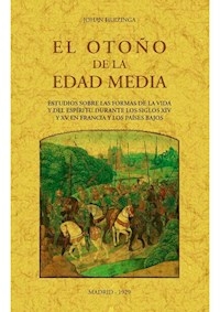 EL OTOÑO DE LA EDAD MEDIA - JOHAN HUIZINGA