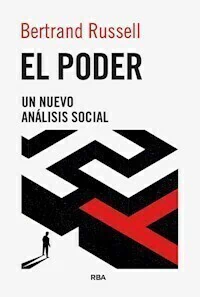 EL PODER UN NUEVO ANALISIS SOCIAL - BERTRAND RUSSELL