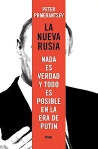 LA NUEVA RUSIA - PETER POMERANTSEV