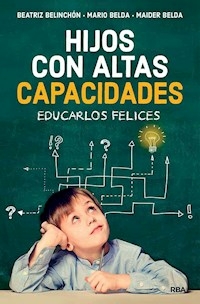 HIJOS CON ALTAS CAPACIDADES - BEATRIZ BELINCHON MARIO BELDA