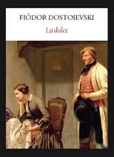 LA DULCE - FIODOR DOSTOIEVSKI