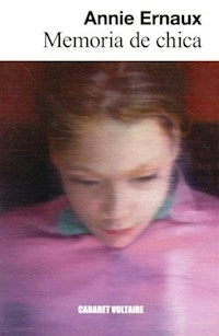 MEMORIA DE CHICA - ANNIE ERNAUX