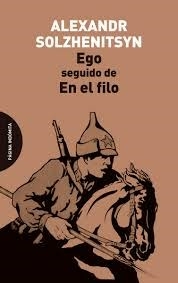 EGO EN EL FILO - ALEXANDR SOLZHENTSYN