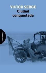CIUDAD CONQUISTADA - VICTOR SERGE