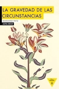 GRAVEDAD DE LAS CIRCUNSTANCIAS LA - FRITZ MARIANNE