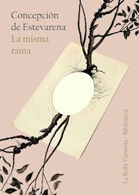 LA MISMA RAMA - CONCEPCION DE ESTEVARENA