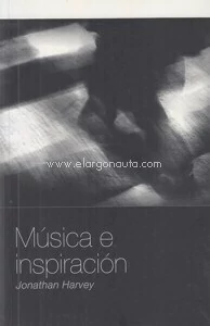MUSICA E INSPIRACION - JONATHAN HARVEY